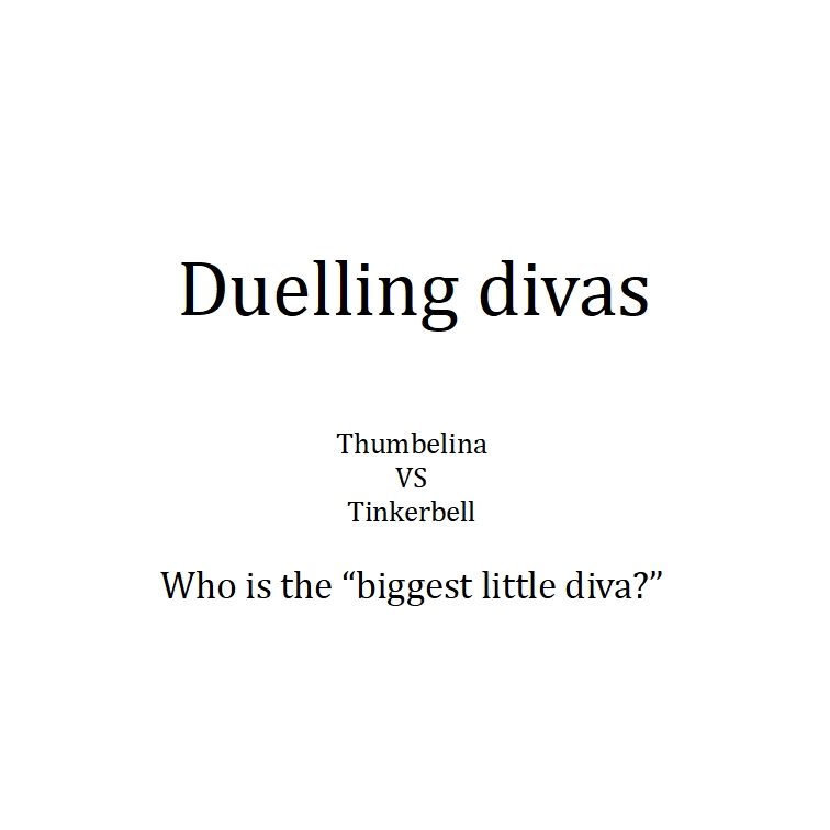 Duelling divas:  Thumbelina VS Tinkerbell