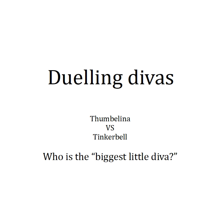 Duelling divas: Thumbelina VS Tinkerbell
